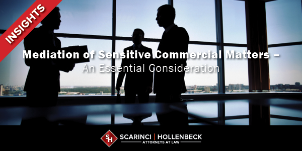 Mediation of Sensitive Commercial Matters – An Essential Consideration