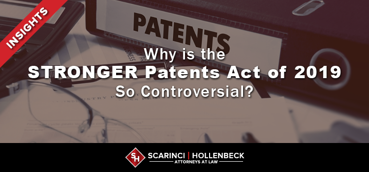 Why is the STRONGER Patents Act of 2019 So Controversial?
