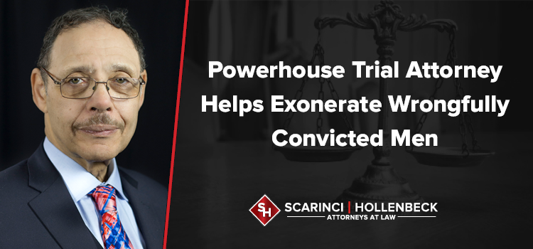 Powerhouse Trial Attorney Helps Exonerate Wrongfully Convicted Men