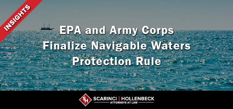 EPA and Army Corps Finalize Navigable Waters Protection Rule