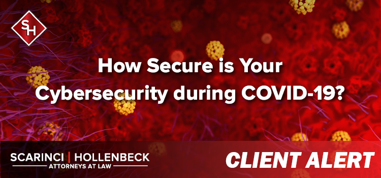 How Secure is Your Cybersecurity during COVID-19?