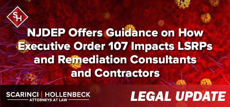 NJDEP Offers Guidance on How Executive Order 107 Impacts LSRPs