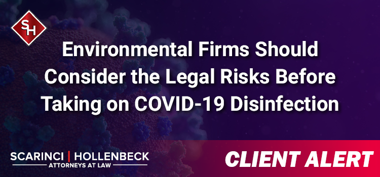 Cleaning and Environmental Firms Should Consider the Legal Risks Before Taking on COVID-19 Disinfection