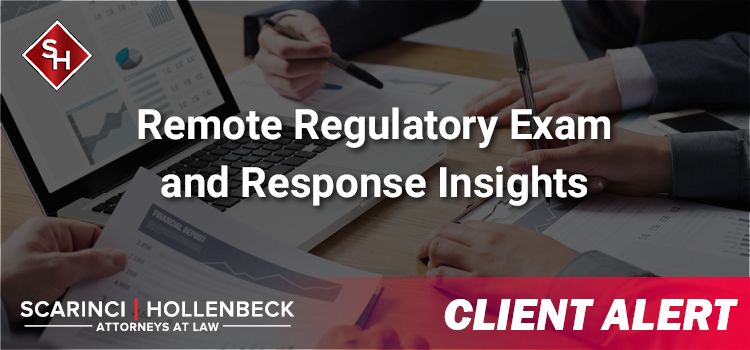 Remote Regulatory Exam and Response Insights