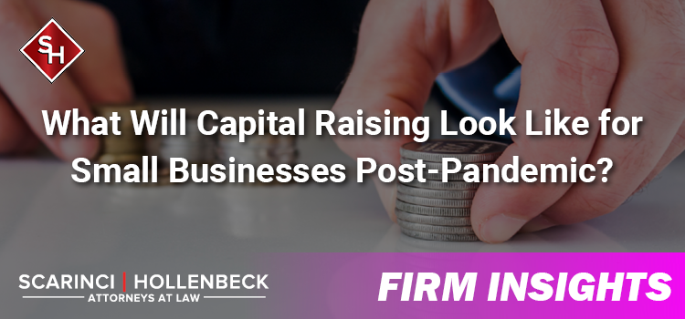 What Will Capital Raising Look Like for Small Businesses Post-Pandemic?