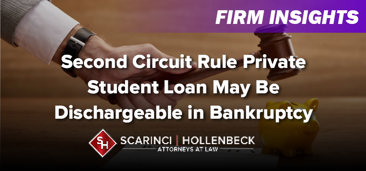Second Circuit Rule Private Student Loan May Be Dischargeable in Bankruptcy